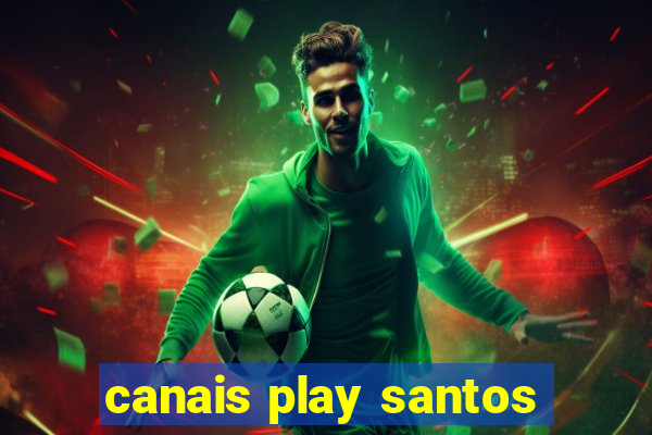 canais play santos